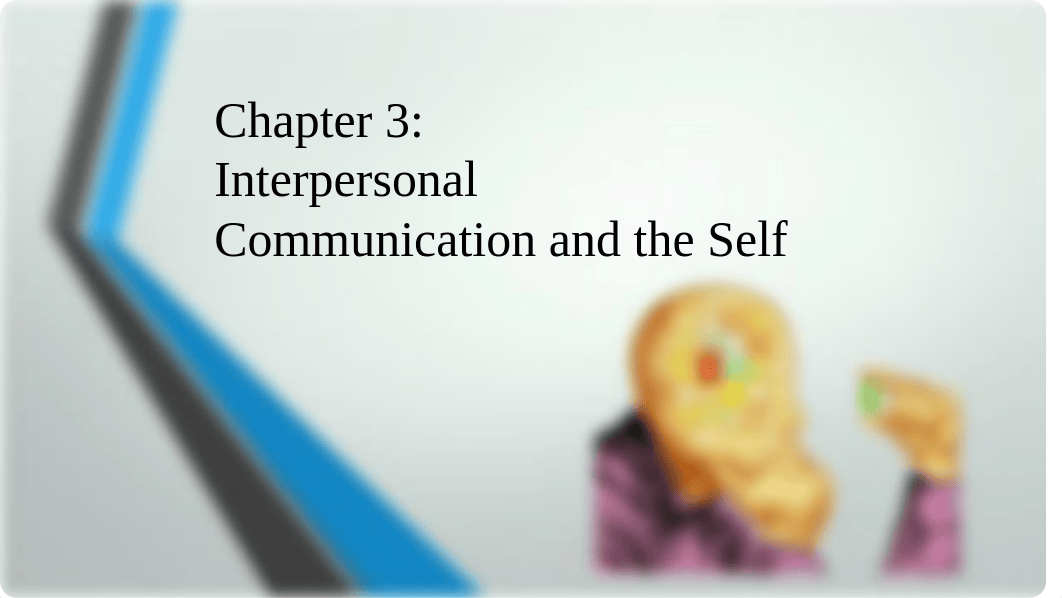 Chapter 3- Interpersonal Communication and the Self_dxo3k3ou7dp_page1