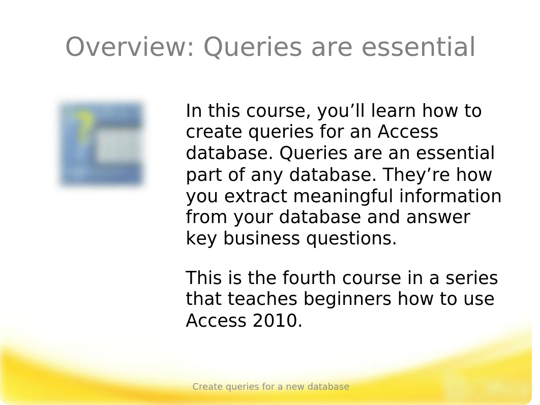 Training Presentation - Create queries for a new database_dxolcsusxy5_page3