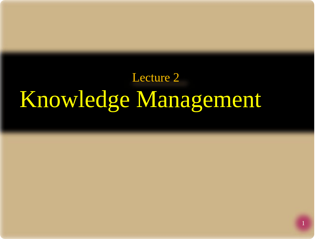 Lecture 2b - Knowledge Management (1)_dxoq76y9ter_page1