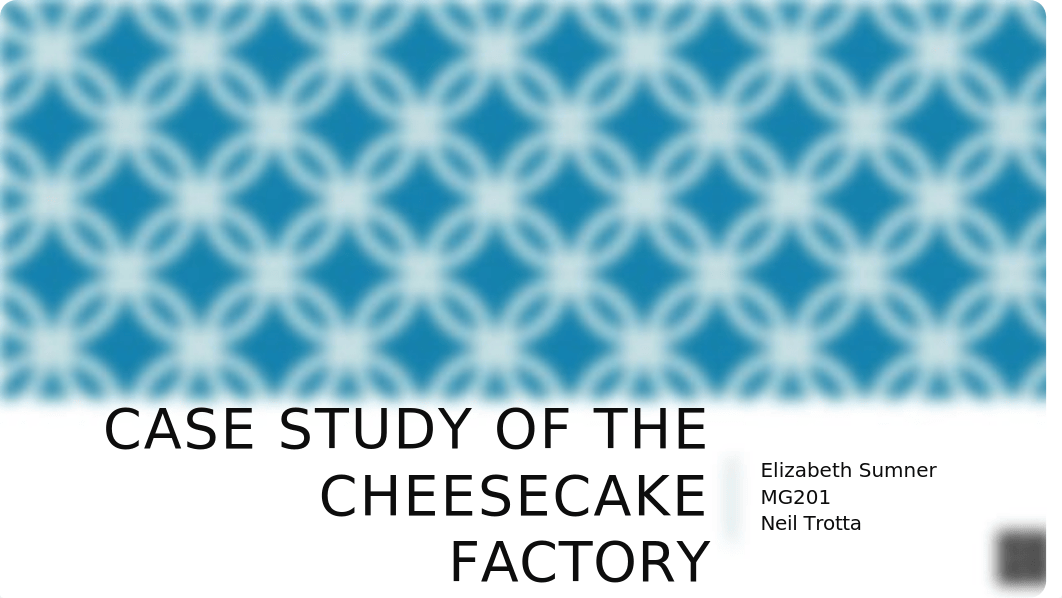 Case Study of the cheesecake factory.pptx_dxp1zxz3sag_page1