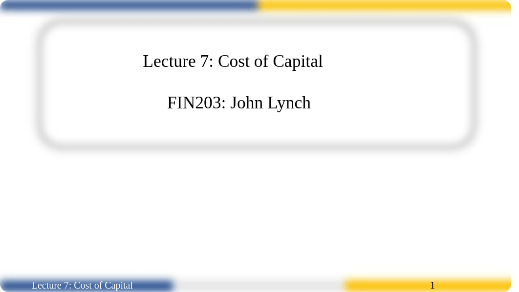 FIN203 Lecture 7 Cost of Capital.pdf_dxr4l7ddanh_page1