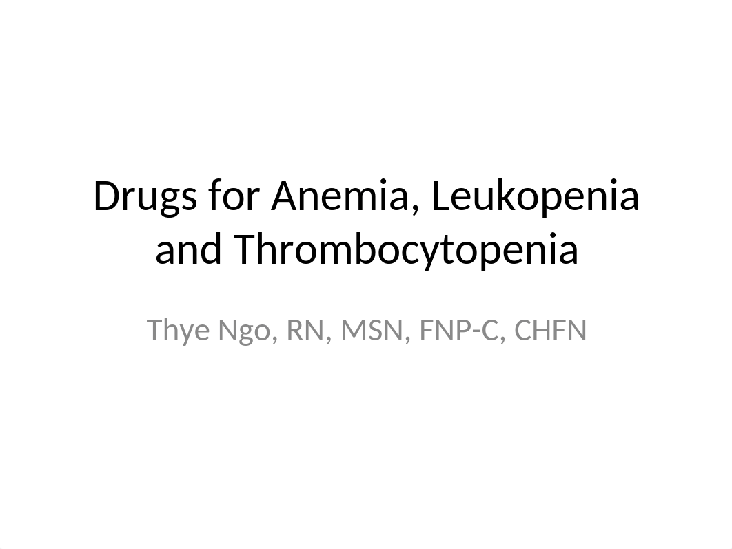 Drugs for Anemia, Leukopenia and Thrombocytopenia.ppt_dxrwyg587iq_page1