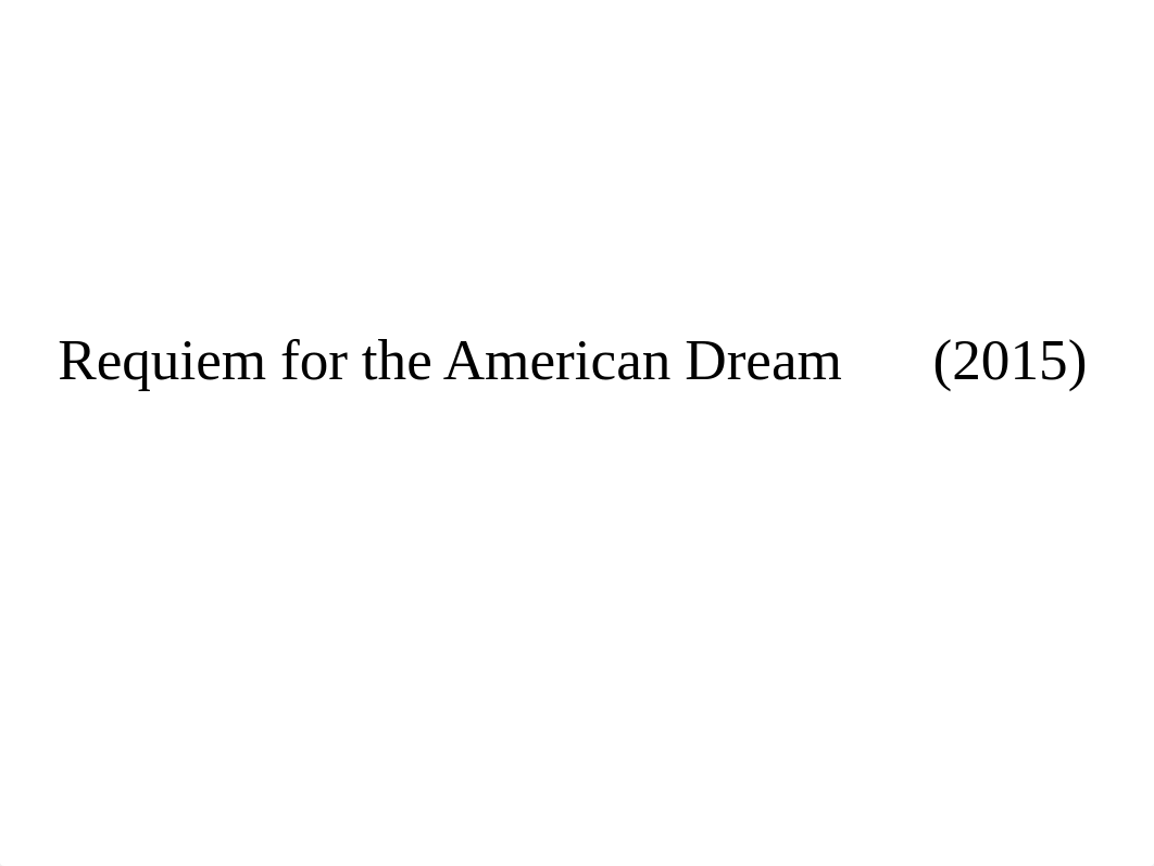 Lecture 13 - Requiem for the American Dream.pptx_dxtgfat4530_page1