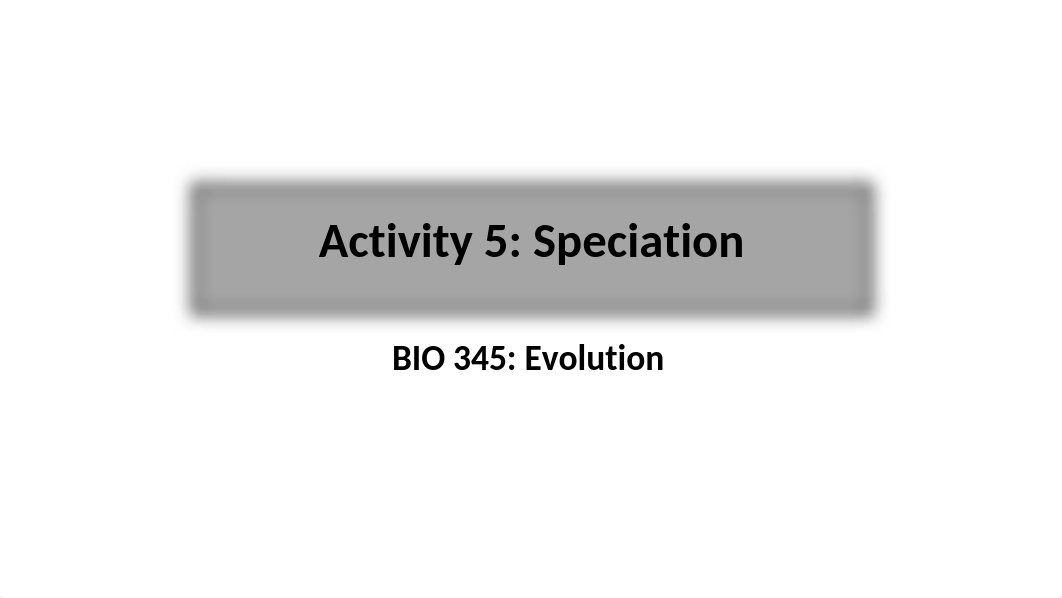 Module 5 Activity Speciation Concept Speciation_presentation.pptx_dxunzem411s_page1