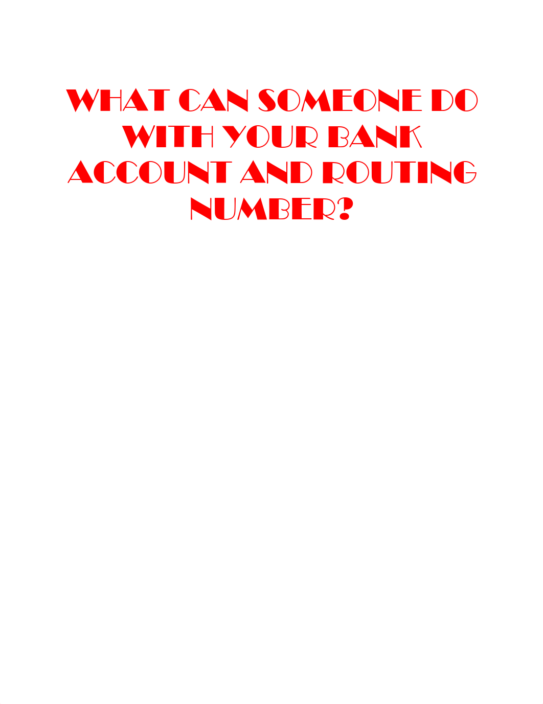 What Can Someone do with your Bank Account and Routing Number.pdf_dxx8ovn7dea_page1