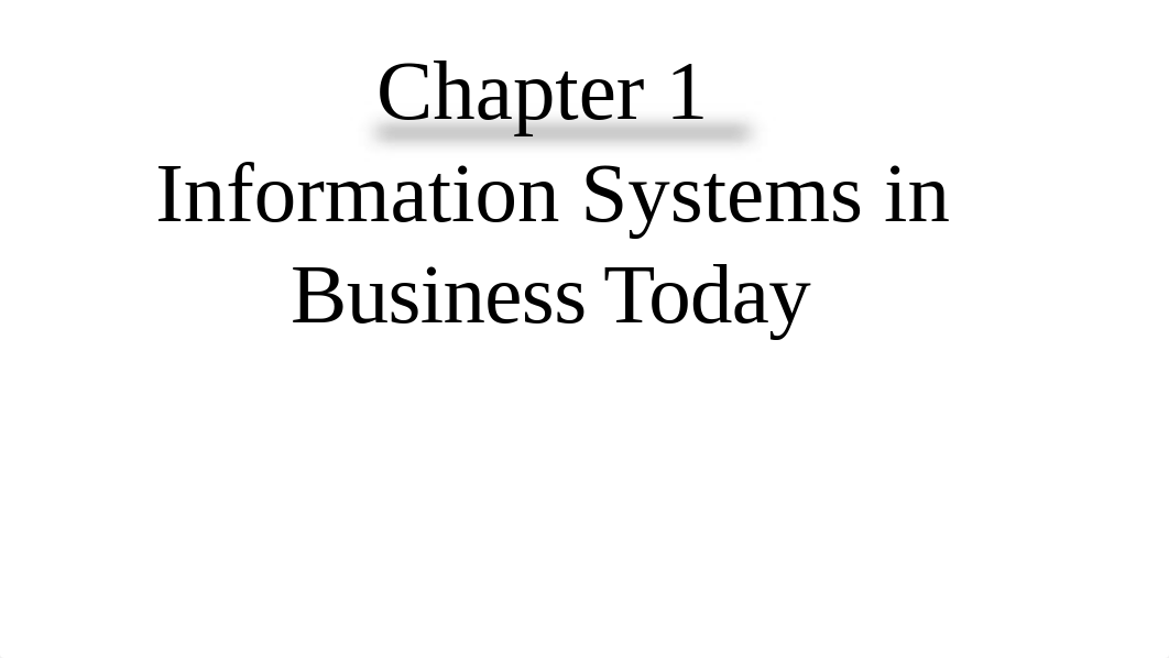 Chapter 1   Information Systems in Business Today_dxyt04vtati_page1