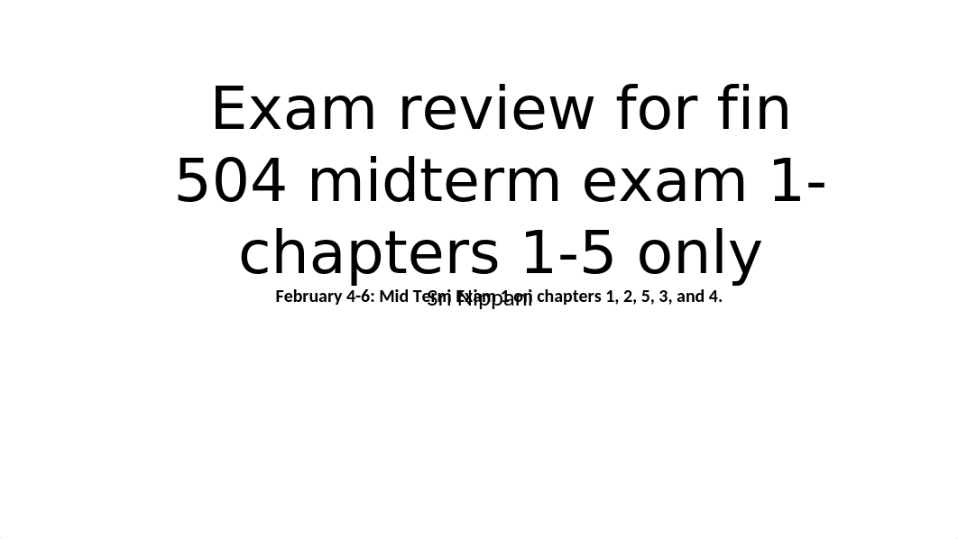 Exam 1 review for FIN 504.pptx_dxzr397orcq_page1