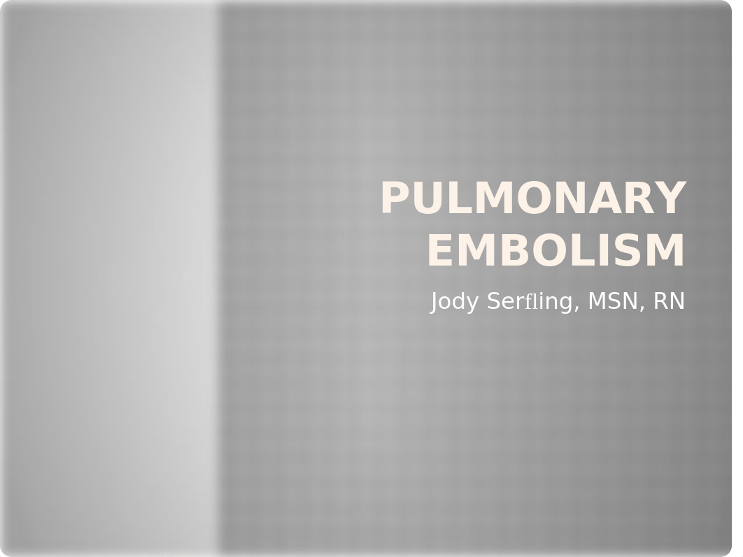 Pulmonary Embolism Class Presentation.pptx_dy16rpm23kn_page1