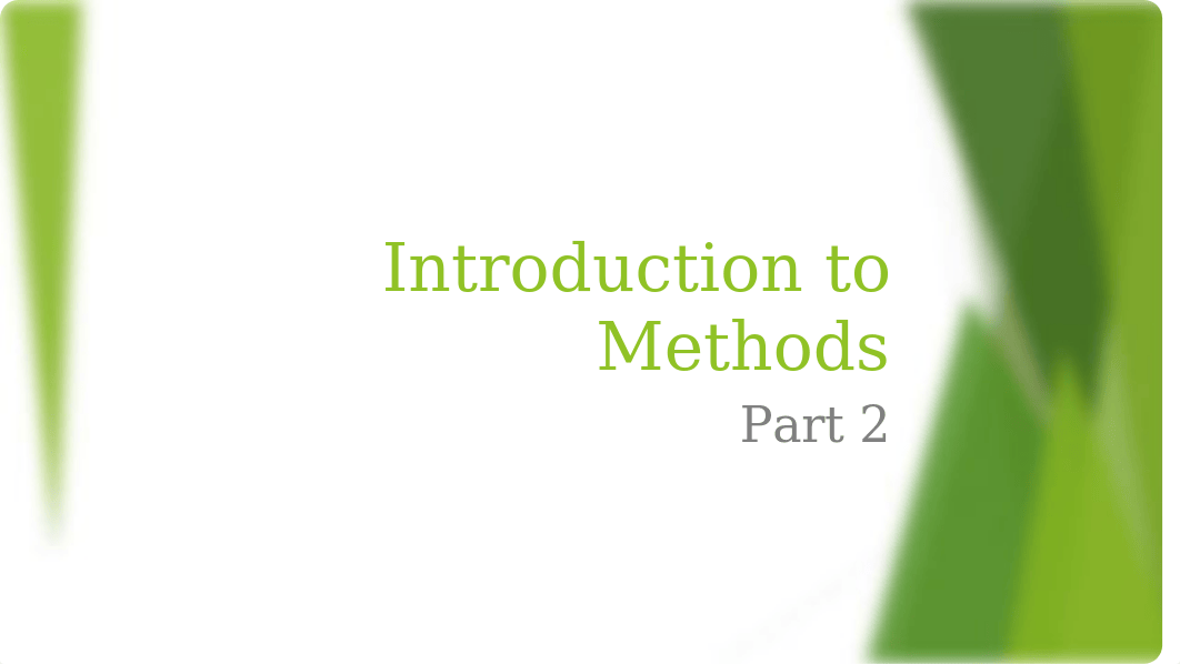 Introduction to Methods Part 2.pptx_dy486g6r1tn_page1