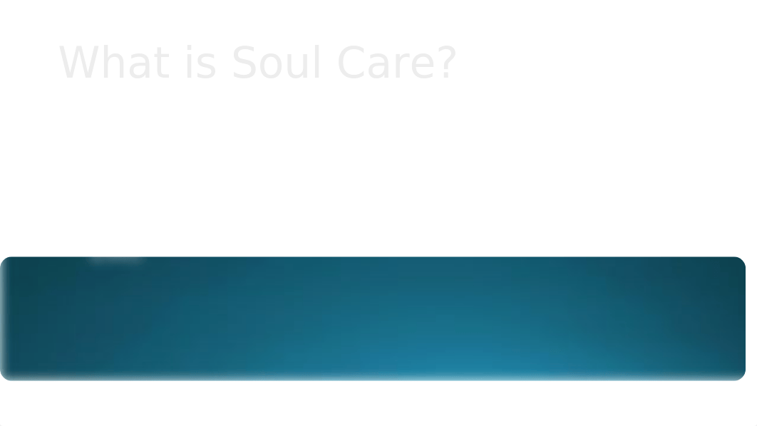 Soul Care and Assessment.pptx_dy4nvke0p81_page4