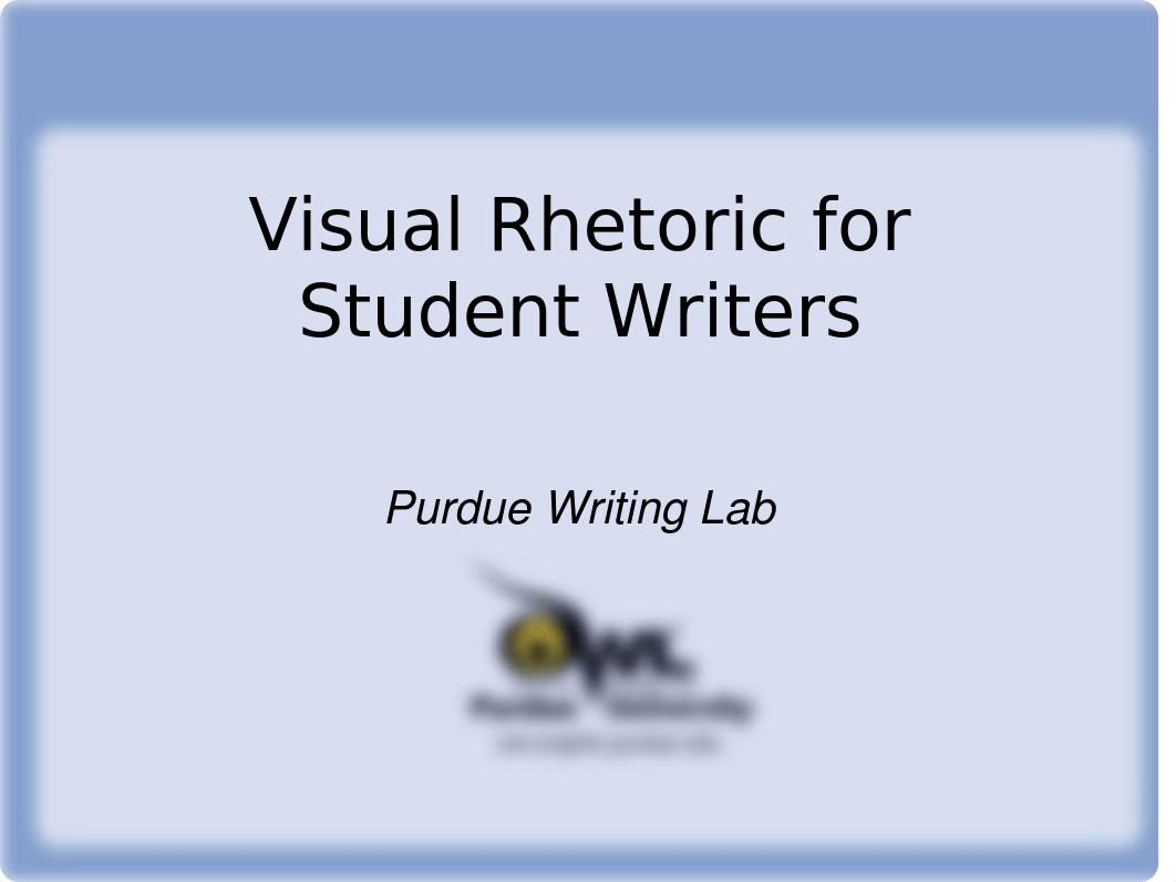 Visual Rhetoric PowerPoint, by Purdue Writing Lab.ppt_dy4wg7fll7j_page1