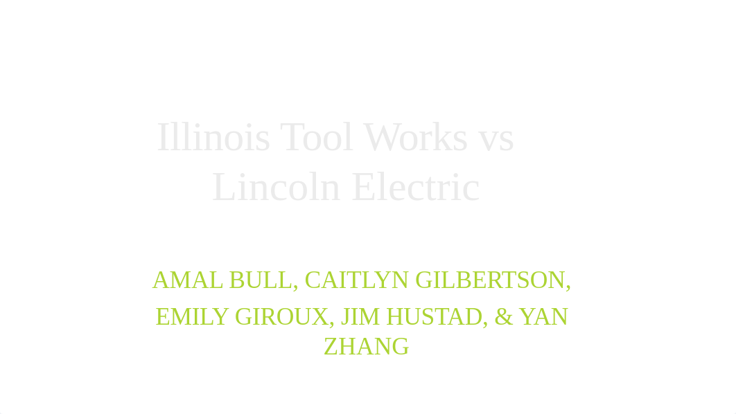 Illinois Tool Works vs Lincoln Electric.pptx_dy5jnr2kbul_page1