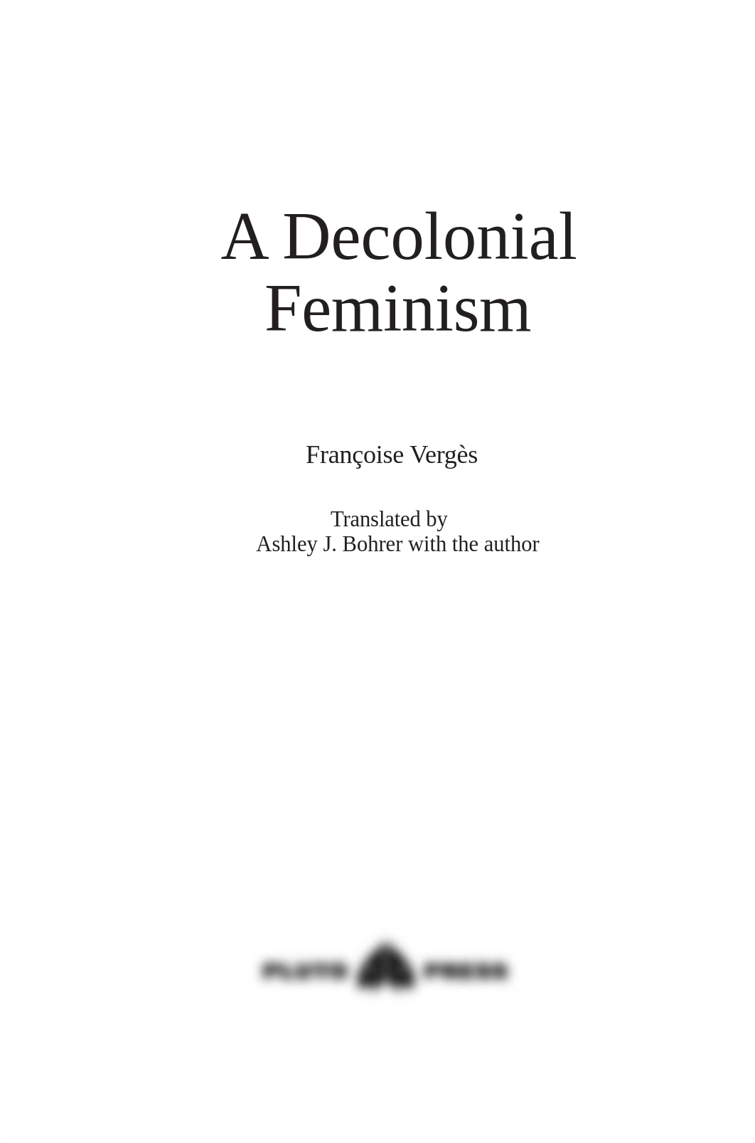 FranÃ§oise VergÃ¨s_ Ashley J. Bohrer - A Decolonial Feminism-Pluto Press (2021).pdf_dy65kwku17y_page4