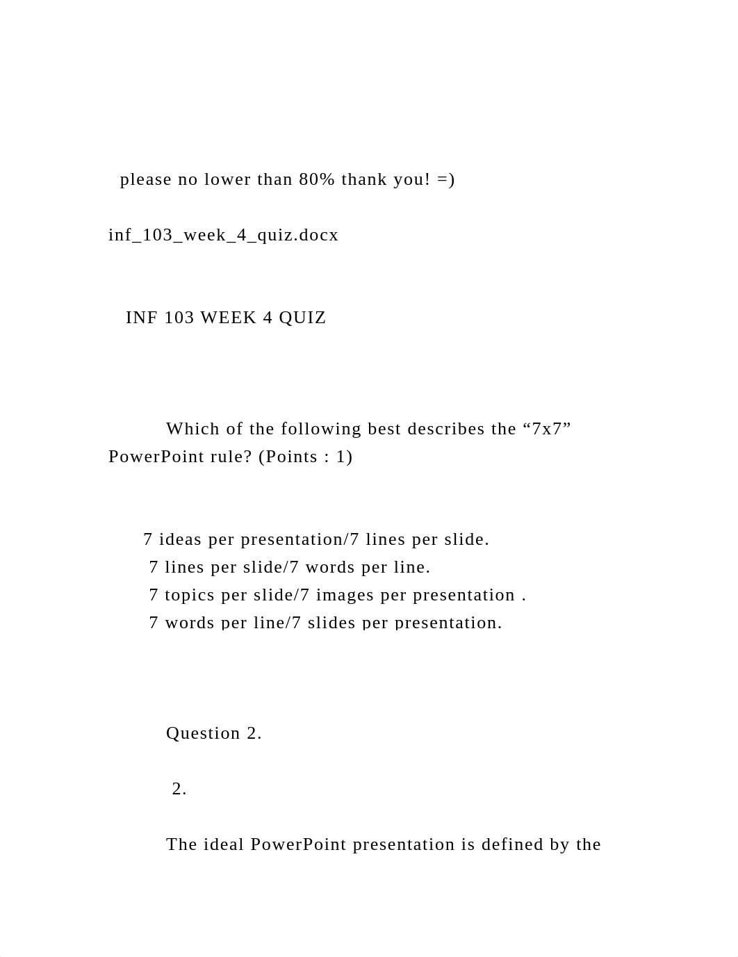 please no lower than 80 thank you! =) inf_103_week_4_quiz.d.docx_dy8abu92ttr_page2