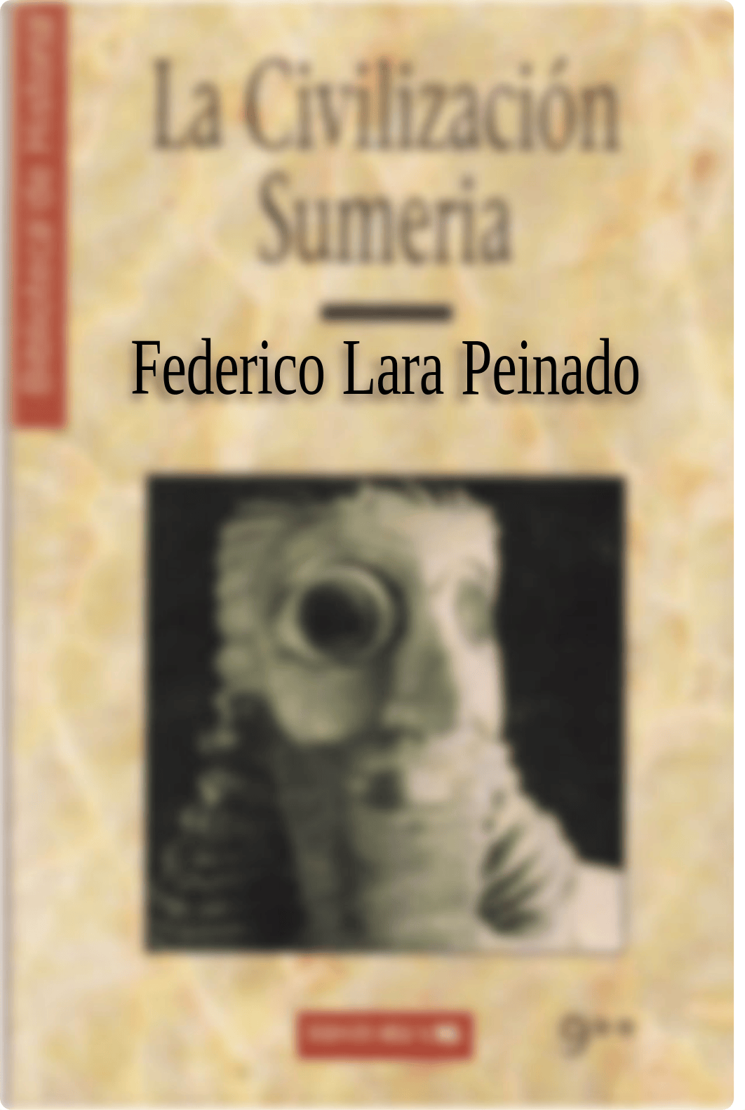 FEDERICO LARA PEINADO. La Civilizacion Sumeria.pdf notas.pdf_dy9e40ttf2e_page1