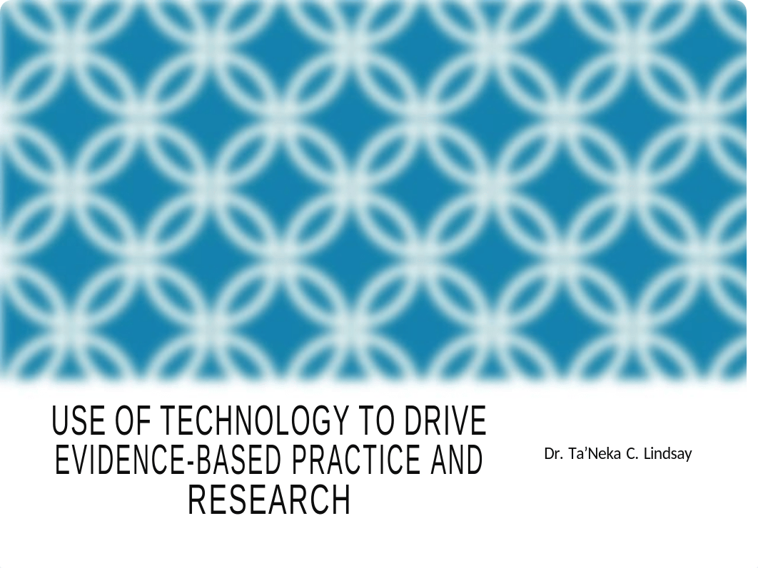 Use of technology to drive evidence-based practice and research.docx_dy9lkdclthg_page1