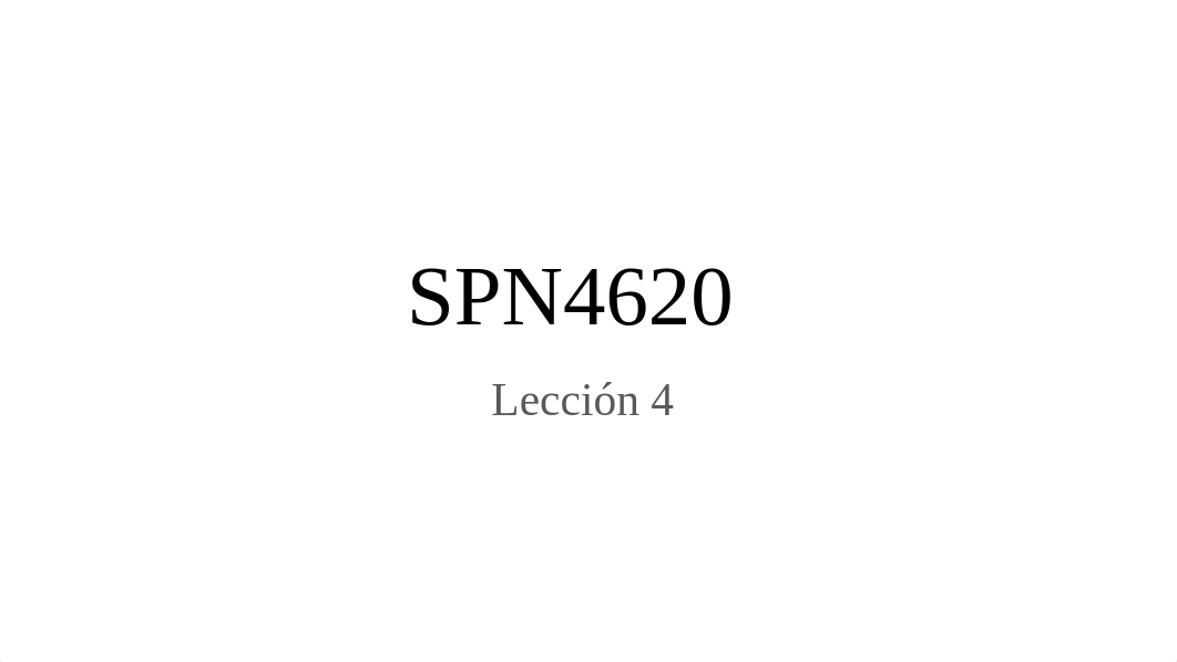 SPN4620 Lección 4.pptx_dy9pbpu0vjx_page1