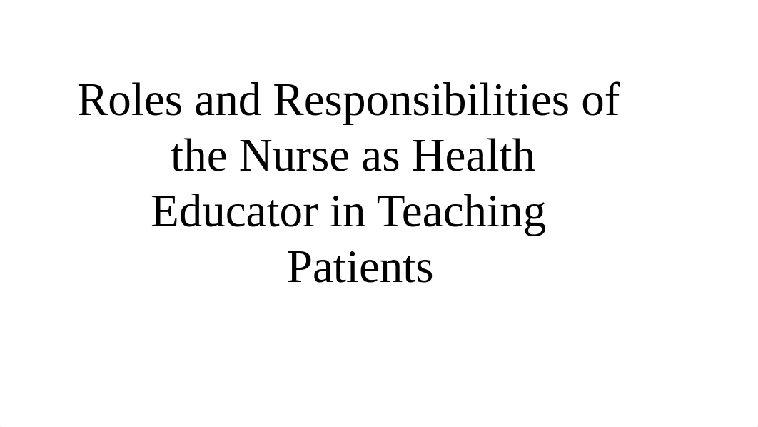 Roles and Responsibilities of the Nurse as Health Educator in Teaching Patients.pdf_dydaxabxssp_page1