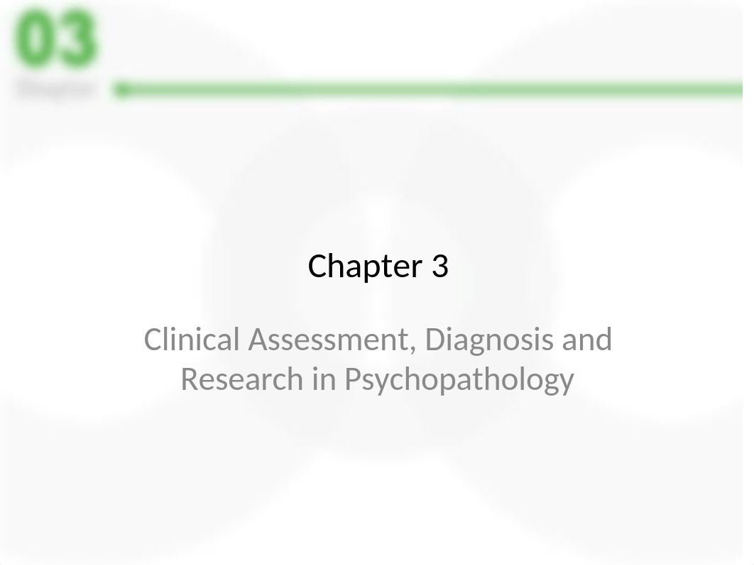 Chapter 3 Clinical Assessment, Diagnosis and Research in Psychopathology.pptx_dydq8q0do0o_page1