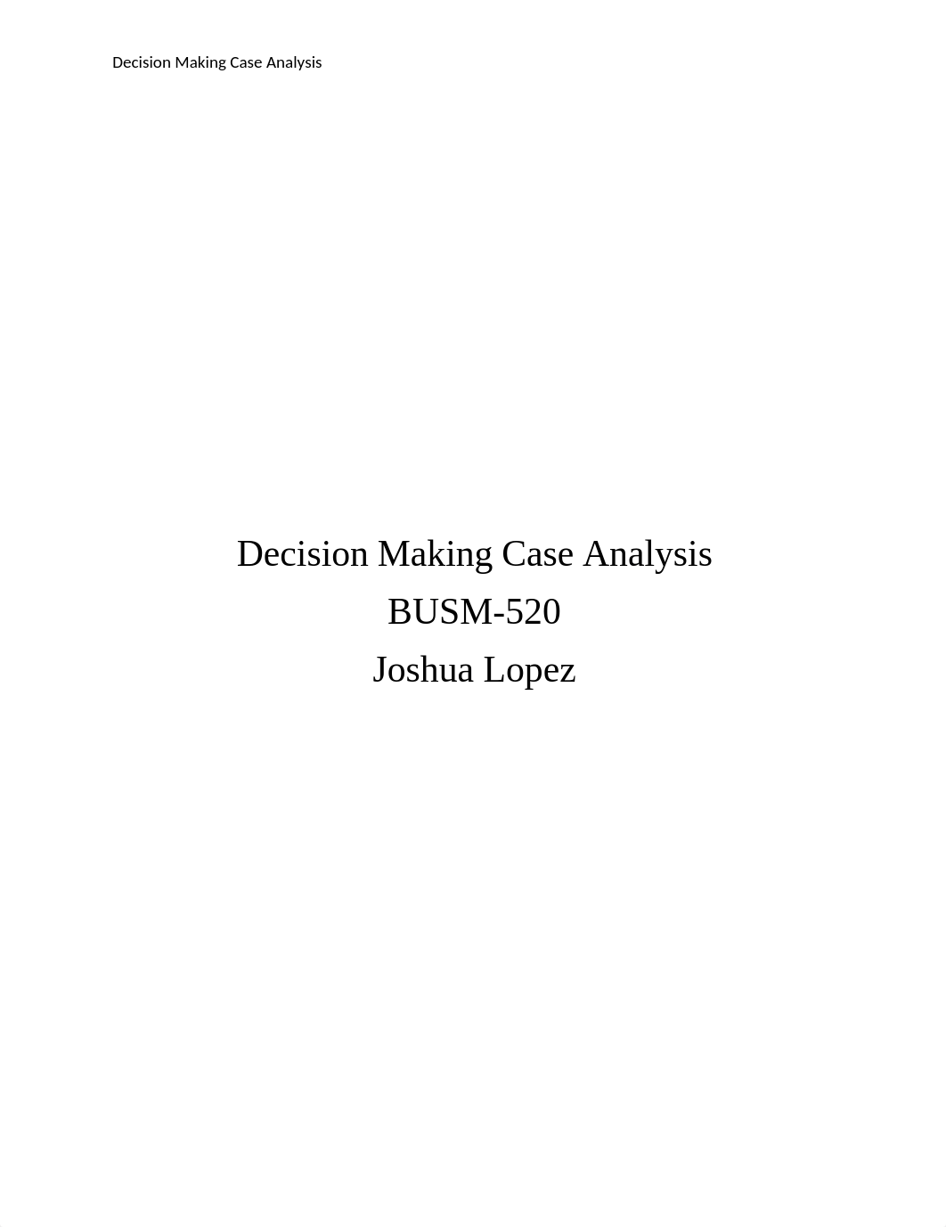 Decision Making Case Analysis.docx_dyebknzt034_page1