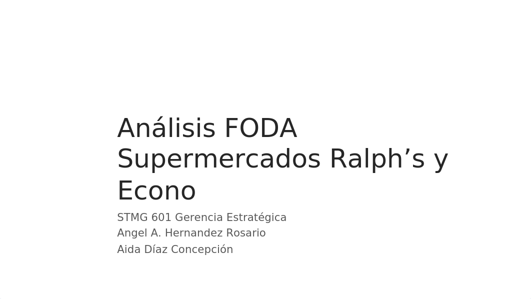 Análisis FODA Supermercados Ralph's y Econo.pptx_dyeehq90v8r_page1