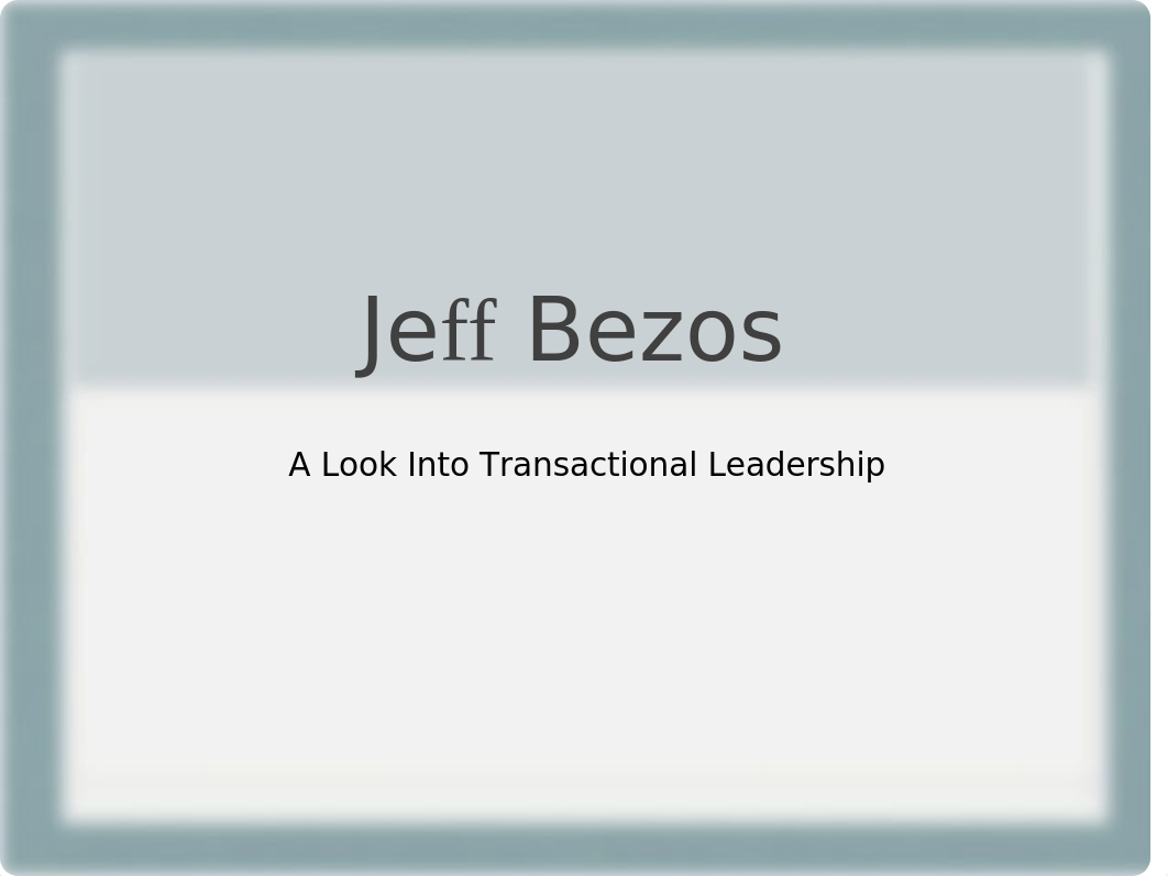 Bezos Transactional Leadership Powerpoint.pptx_dygd0zabe09_page1