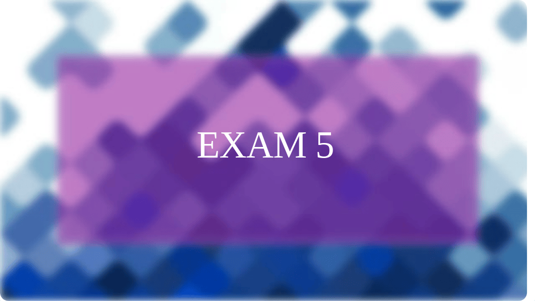 Exam 5 Powerpoint.pptx_dyj3x0i2l37_page1