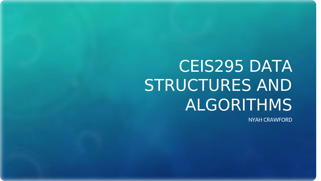 CEIS295 Data Structures and algorithms.pptx_dyj503bqyk3_page1