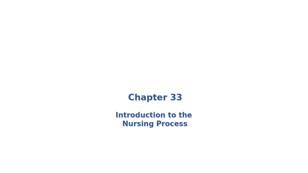 Chapter 33 Intro Nursing Process.pptx_dyntuqyf5zi_page1