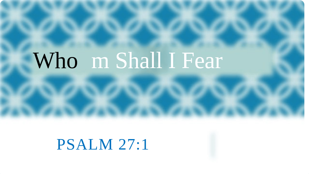 Psalm 27_1 textual.pptx_dyods1wbh1o_page1