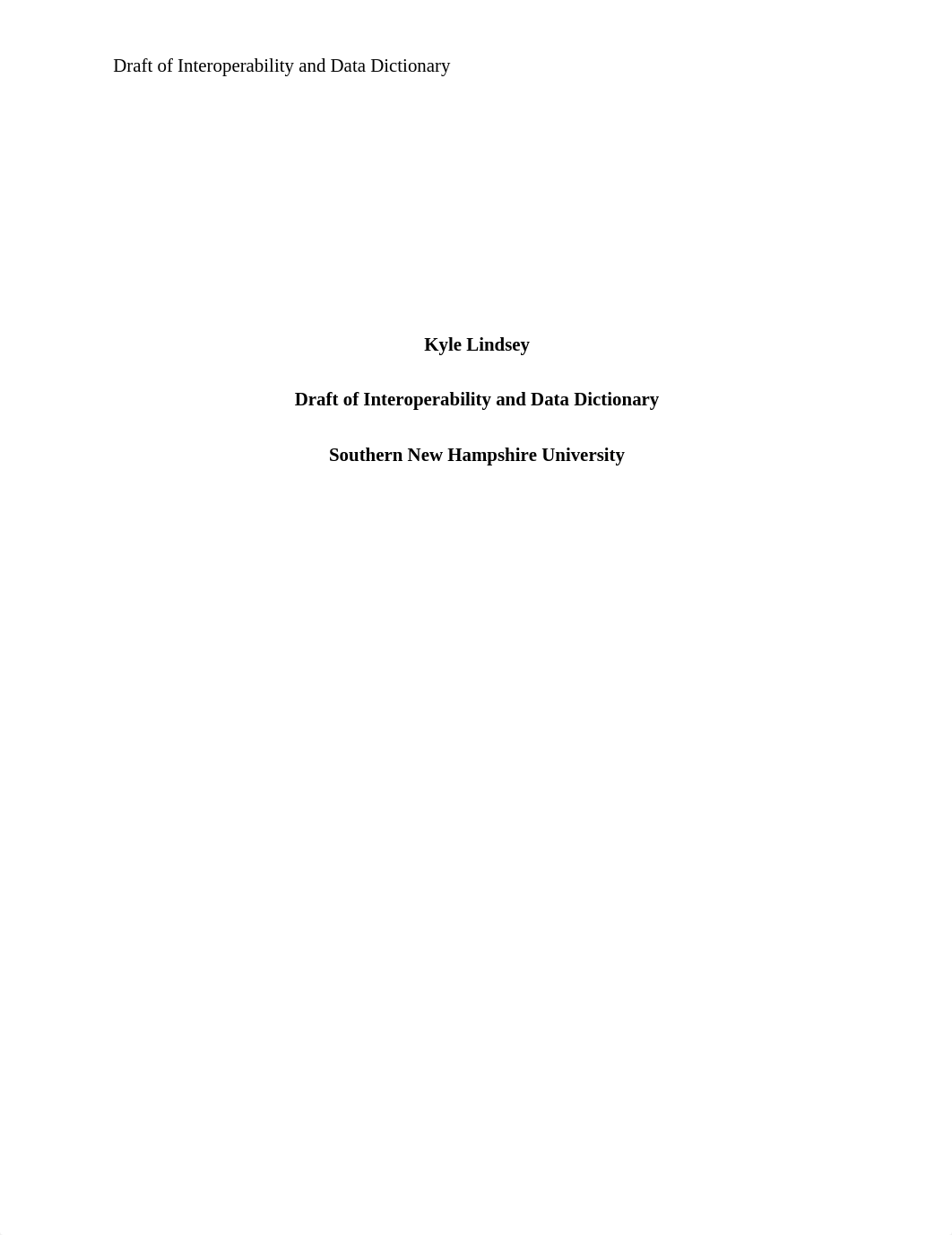 5-2 Milestone Two Draft of Interoperability and Data Dictionary - Kyle Lindsey.docx_dyr61zbi6t0_page1