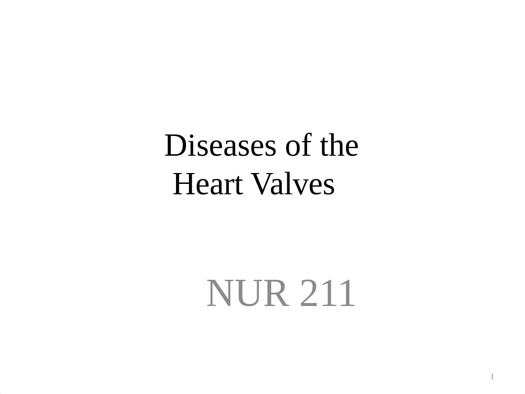 N211 SU19 Valvular Heart Disease.pptx_dyr8to27qha_page1