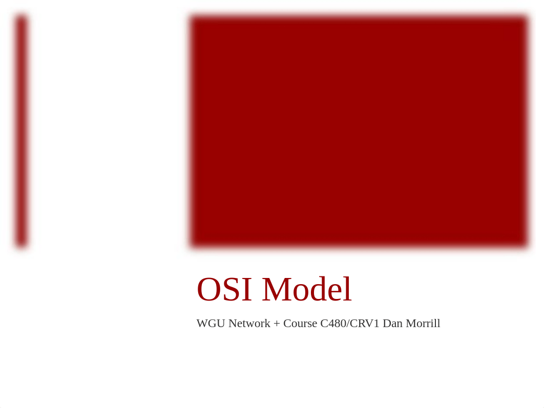 C172 - OSI-Model-NetworkPlusWGU.pptx_dyrokj826i0_page1