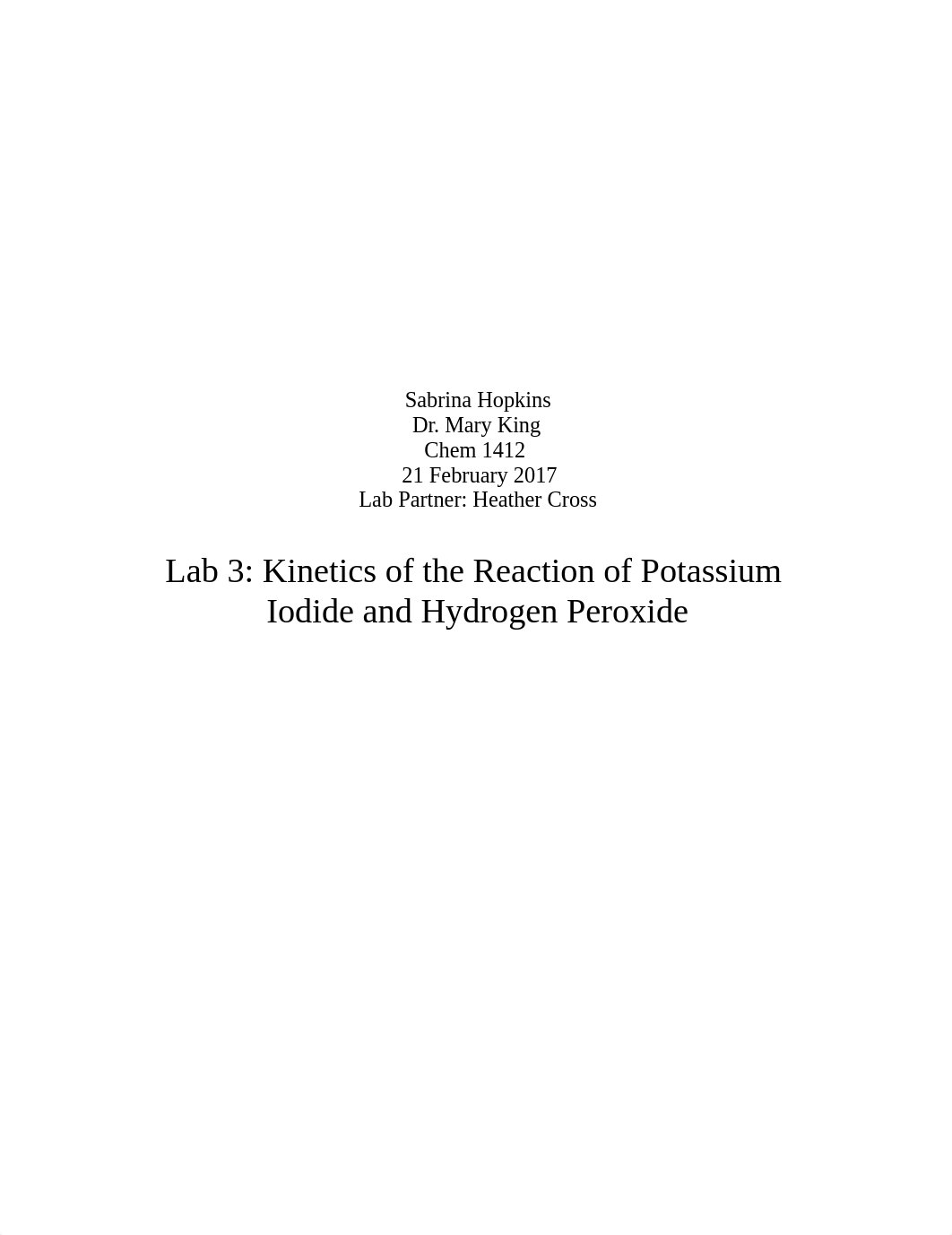 Hopkins, Sabrina Lab 3- Kinetics of the Reaction of Potassium Iodide and Hydrogen Peroxide.docx_dysms7fnw6c_page1