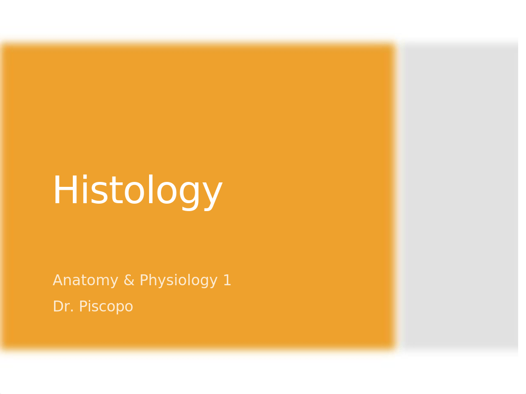 BIOL201R Lecture4Histology FA20.pptx_dyt0z3vlt0a_page1