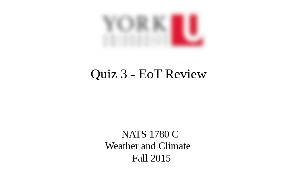 NATS 1780 B & C (Fall 2015)_ Quiz 3 - EoT Review_dytdot6yn13_page1