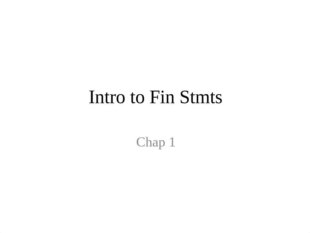 Chap 1 Intro to Fin Stmts I.pptx_dytmfdiwea1_page1