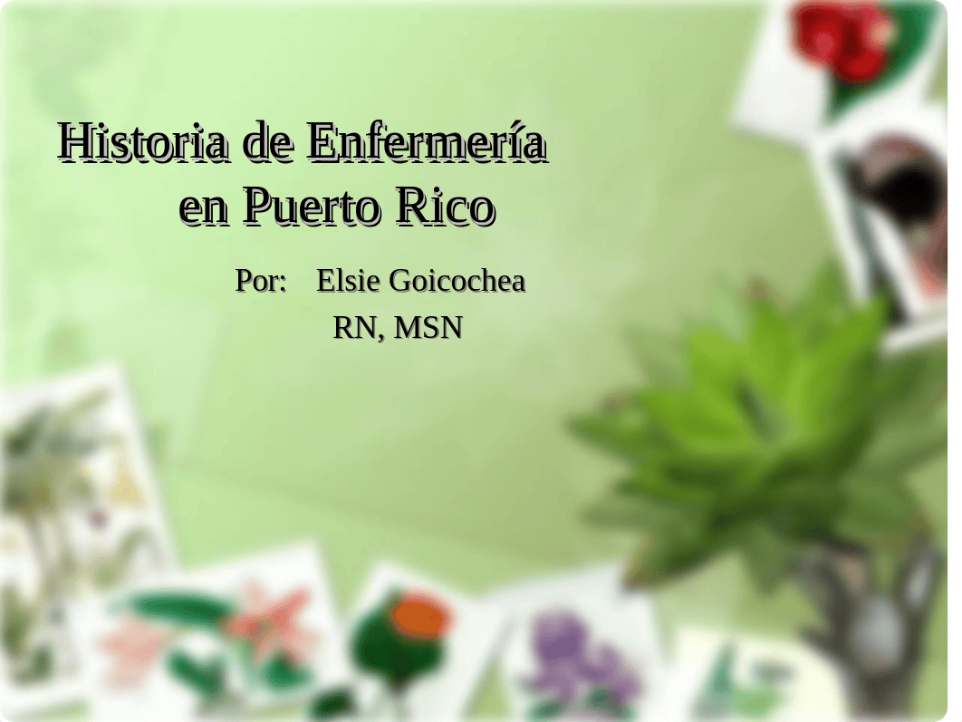 Historia de Enfermería en Puerto Rico (1).ppt_dyvm3h62dc8_page1