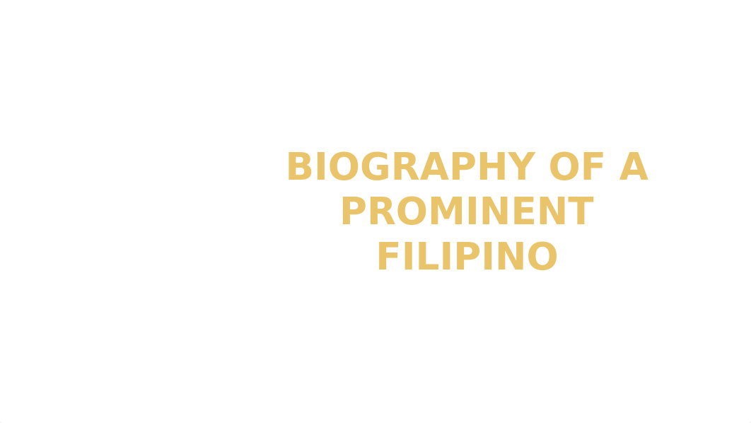 _hjypwa2rf_VI. D. Biography of a Prominent Filipino.pptx_dyzqdbgdwqe_page1