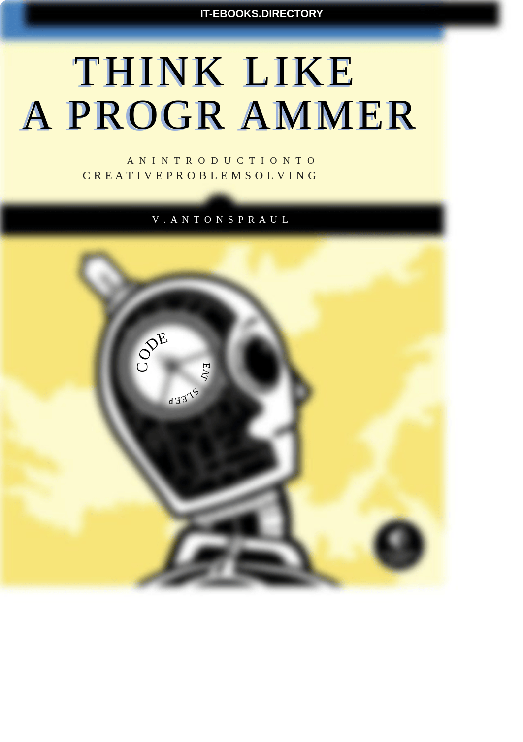 Think.Like.A.Programmer.Aug.2012.ISBN.1593274246.pdf_dz3kli0mf5l_page1