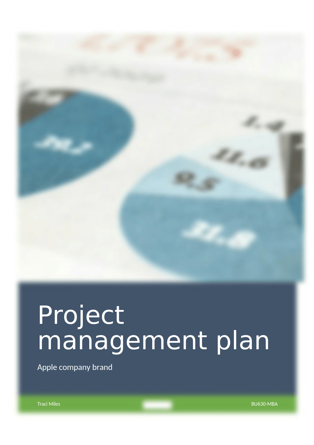 Traci Miles BU630-MBA Week 2 Assignment Project Management Plan.docx_dz4sri7pwrd_page1