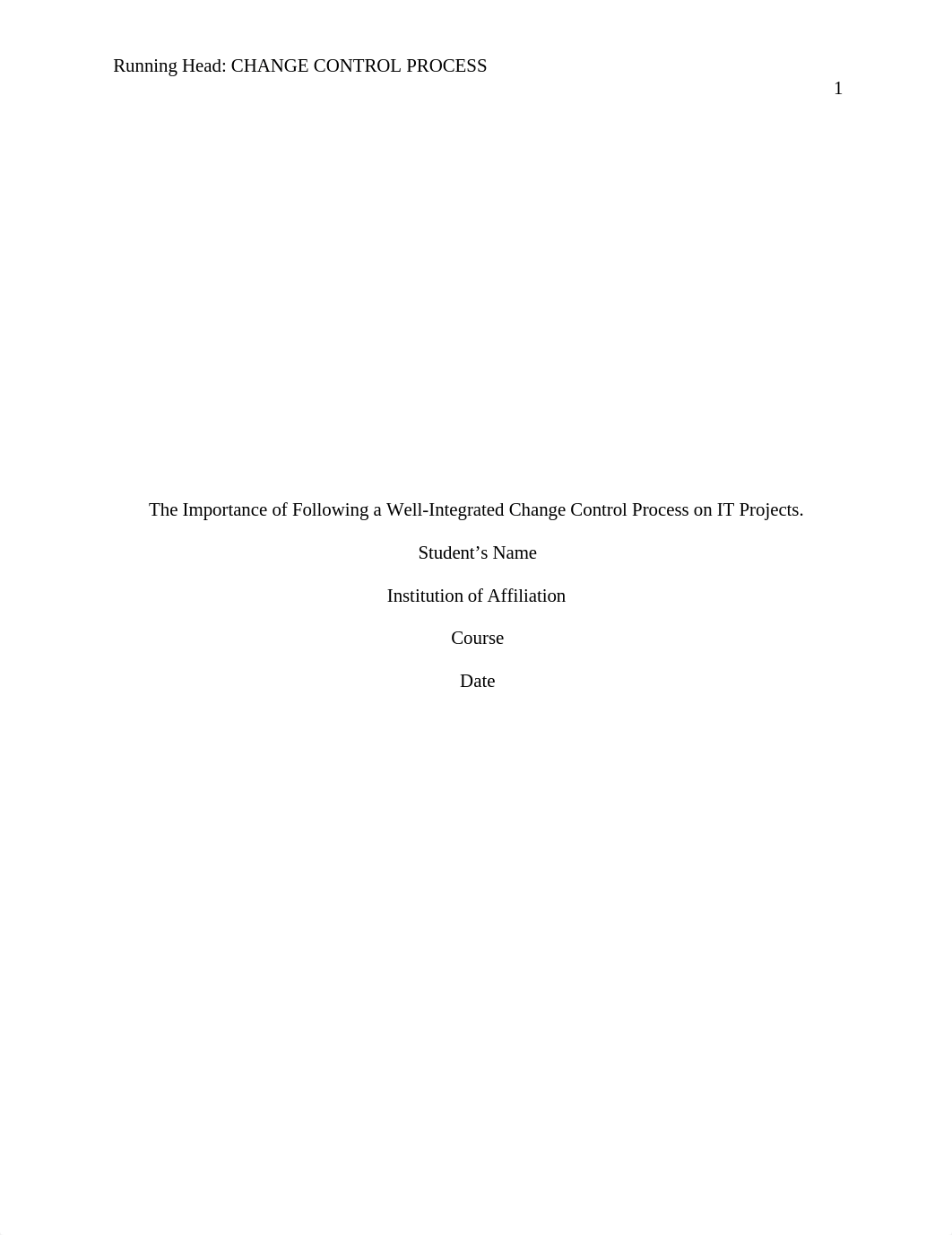 Importance of Following a Well-Integrated Change Control Process on IT Projects.doc_dz54zvvhvuv_page1