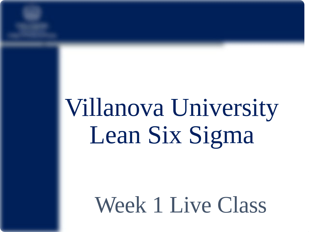 Lean Six Sigma  Week 1_Class Slides.pdf_dz7rjjrlxbd_page1