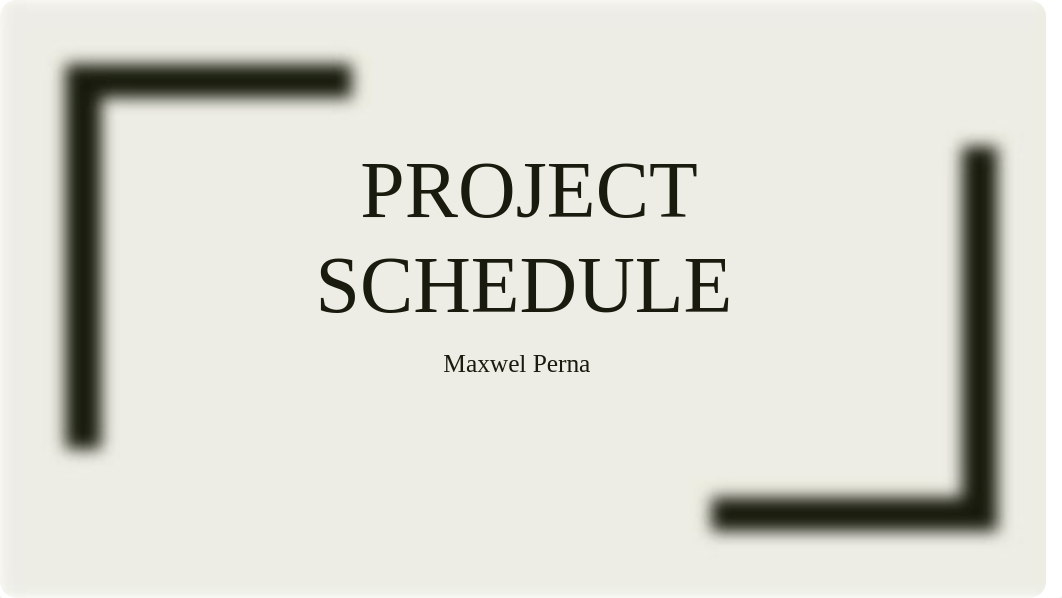 Week 3_Project Schedule_Max Perna.pptx_dz7zrmfi7rb_page1