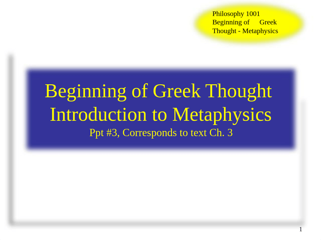 Phil ppt 3  Beginning of Greek Thought- Metaphysics Rev. 1.12_dz85lhh5woa_page1