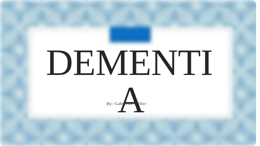 Dementia Powerpoint.pptx_dz9tf0zjp5a_page1