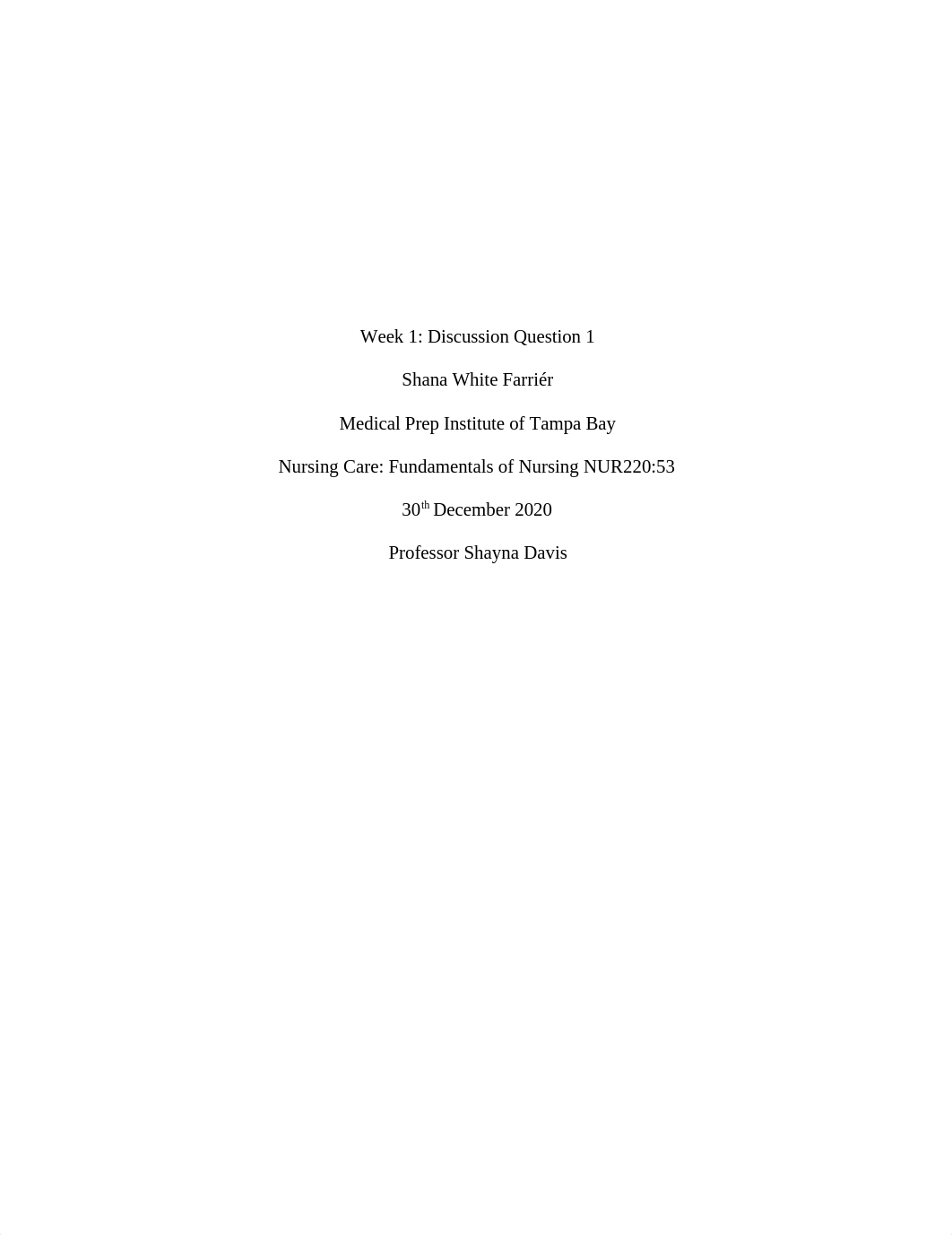 Shana White Farrier_Week 1_DQ1_Fund of Nursing.docx_dzacab75kwb_page1