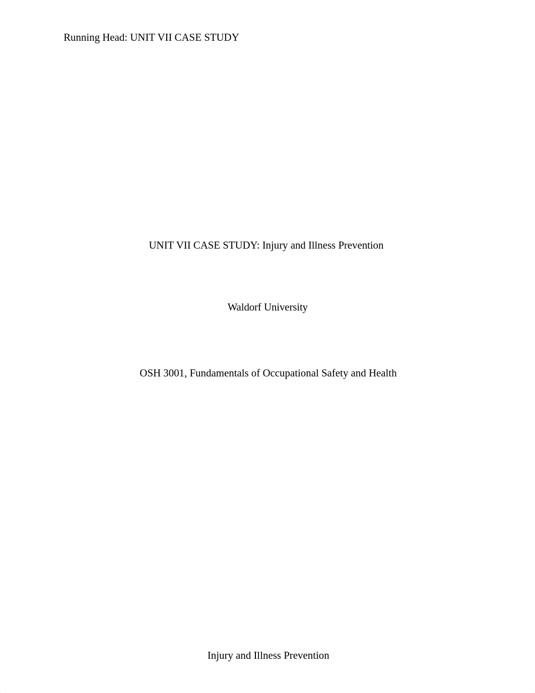 OSH 3001 - Unit VII Case Study Injury and Illness Prevention.docx_dzdpxkgd44v_page1