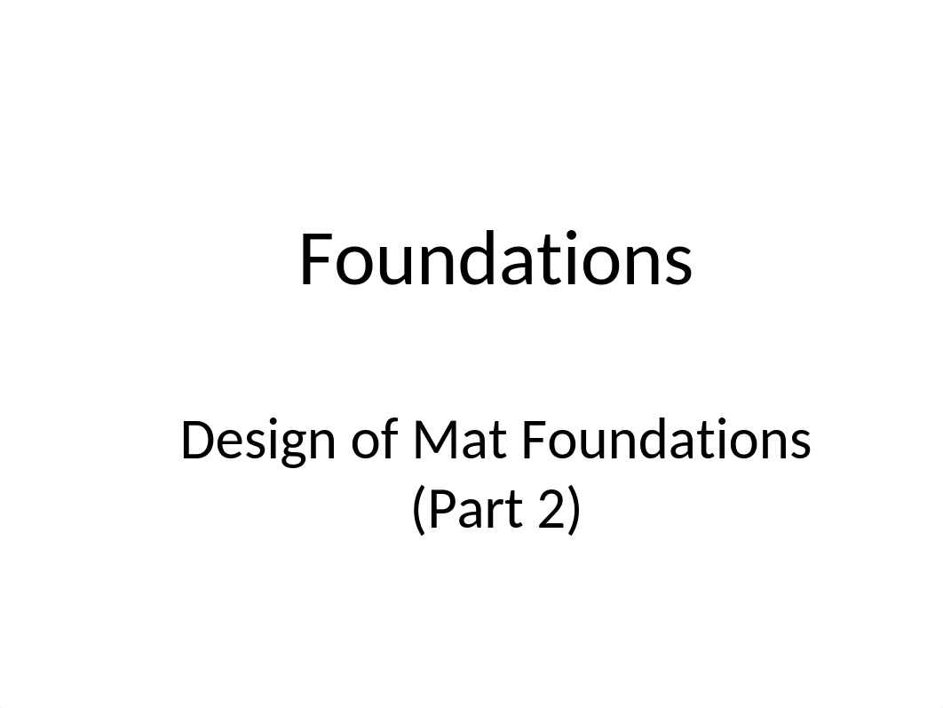 Lecture 32 - Foundations (Design Of Mat Foundation - Part 2).pptx_dzfo9evqwbp_page1