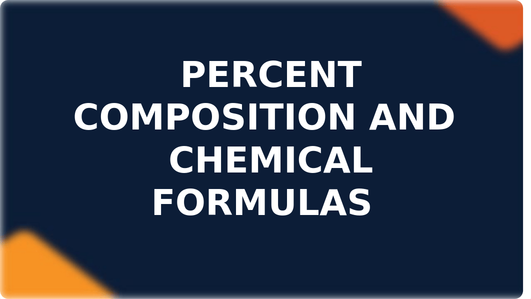 CHEM-1-Percent-Composition.pptx_dzg41e7ftvb_page2